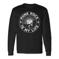 Punk Rock Is My Life I Punk Rock I Anarchy Punker Camiseta de manga larga Ideas de regalos