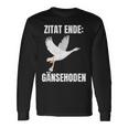 Quote End Goose Testicles Langarmshirts Geschenkideen