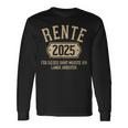 Rente 2025 Für Diese Musste Ich Lange Arbeiten Rentner Langarmshirts Geschenkideen