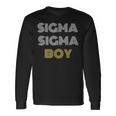 Sigma Sigma Boy Meme Long Sleeve T-Shirt Gifts ideas