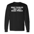 Sorry Princess I Only Date Crack S Langarmshirts Geschenkideen