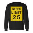 Speed Limit 25 Driving Shirt Sign Tee T-Shirt Long Sleeve T-Shirt Gifts ideas