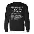 Worker Always Give 100 At Work Langarmshirts Geschenkideen