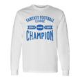 Fantasy Football League Champion Champ 2024 2025 Ffl Long Sleeve T-Shirt Gifts ideas