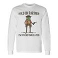 Hold On Partner I'm Overstimulated Langarmshirts Geschenkideen