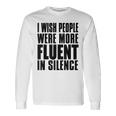 J'aimerais Que Les Gens Parlent Plus Couramment Le Silence Activisme T-shirt à manches longues Idées cadeaux