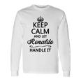 Keep Calm And Let Ronaldo Handle It Name Gray Langarmshirts Geschenkideen