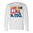 Martin Luther King Jr Black History Month Mlk I Have A Dream Long Sleeve T-Shirt Gifts ideas