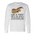 Be Yourself Always And Be A Western Hognose Snake Long Sleeve T-Shirt Gifts ideas