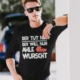 Ahle Sausage Sayings North Hessen Dialect Awl Sausage Langarmshirts Geschenke für Ihn