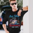 Aw Ship Its A Birthday Trip 2025 Cruise Family Vacation Trip Long Sleeve T-Shirt Gifts for Him