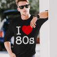 Back To 80'S Intage Retro I Love 80'S Graphic Camiseta de manga larga Regalos para él