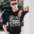 Chill Mal Dein Base Hip Hop Rap Slang Youth Slogan Langarmshirts Geschenke für Ihn