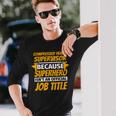 COMPRESSED YEAST SUPERVISOR Humor Long Sleeve T-Shirt Gifts for Him