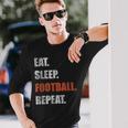 Eat Sleep Football Repeat American Football Langarmshirts Geschenke für Ihn