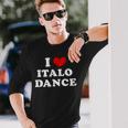 Me Encanta Italo Dance Me Encanta Italo Dance Camiseta de manga larga Regalos para él