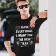 I Have Everything I Want For New Year 2025-Matching Couples Long Sleeve T-Shirt Gifts for Him
