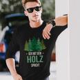 Sayings Der Mit Dem Wald Speicht Holzfäller Forst Langarmshirts Geschenke für Ihn