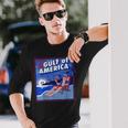 Gulf Of Usa America Trump Greeting From The Patriotic Gulf Long Sleeve T-Shirt Gifts for Him