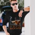 I'll Be In The Backyard Cigar And Bourbon Lovers Long Sleeve T-Shirt Gifts for Him