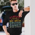 Its Not Easy Being My Wife's Cruise Candy But Here I Am Long Sleeve T-Shirt Gifts for Him