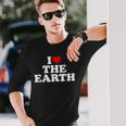 I Love The Earth Heart Environmental Alist Langarmshirts Geschenke für Ihn