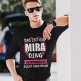 Mira Name First Name Langarmshirts Geschenke für Ihn