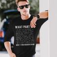 What Part Of Don't You Understand Maths Langarmshirts Geschenke für Ihn