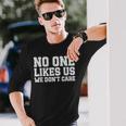 Philadelphia They Don't Likes Us We Don't Care Philly Fan Long Sleeve T-Shirt Gifts for Him
