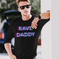 Rave Daddy Techno Edm Music Festival Father Dad Raver Langarmshirts Geschenke für Ihn