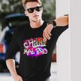 Saying Chill Mal Bro Graffiti S Langarmshirts Geschenke für Ihn