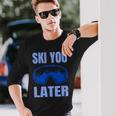 Ski You Later Ski Sayings Skiing Ski Sports Langarmshirts Geschenke für Ihn