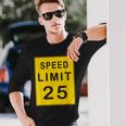 Speed Limit 25 Driving Shirt Sign Tee T-Shirt Long Sleeve T-Shirt Gifts for Him