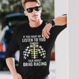 Talk About Dragracing Dragracing Langarmshirts Geschenke für Ihn