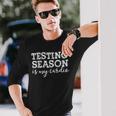 Testing Season Is My Cardio Teacher Principal Fitness Long Sleeve T-Shirt Gifts for Him