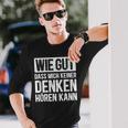 Thinking Hearing Sayings Langarmshirts Geschenke für Ihn