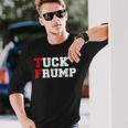 Tuck Frump Divertido Anti-Donald Trump Donald Trump Camiseta de manga larga Regalos para él