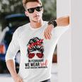 In February We Wear Red Heart Health Awareness Chd Disease Long Sleeve T-Shirt Gifts for Him