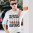 Never Too Many Guitars Guitar Langarmshirts Geschenke für Ihn