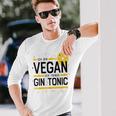 Ich Binegan Ich Trinke Gin Tonic X Lecker Gin Langarmshirts Geschenke für Ihn