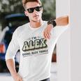 I'm Alex Doing Alex Things Alex First Name Langarmshirts Geschenke für Ihn