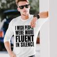 J'aimerais Que Les Gens Parlent Plus Couramment Le Silence Activisme T-shirt à manches longues Cadeaux pour lui