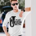 I Play Heavy Metal Regalo Orquesta Tuba Instrumento Musical Camiseta de manga larga Regalos para él