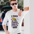I Teach The Cutest Bees In The Hive Kindergarten Teacher Long Sleeve T-Shirt Gifts for Him