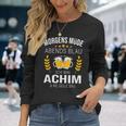 Achim Name Idea Birthday Saying Langarmshirts Geschenke für Sie