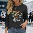 Africa Cruise Squad 2025 Family Holiday Matching Long Sleeve T-Shirt Gifts for Her