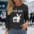 Alter Hase 60 Years And Round Birthday Langarmshirts Geschenke für Sie