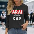 Arai Cape Thai Script Saying Thailand Langarmshirts Geschenke für Sie