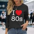 Back To 80'S Intage Retro I Love 80'S Graphic Camiseta de manga larga Regalos para ella