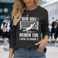 Ball Goalkeeper Goalkeeper Football Sports Langarmshirts Geschenke für Sie